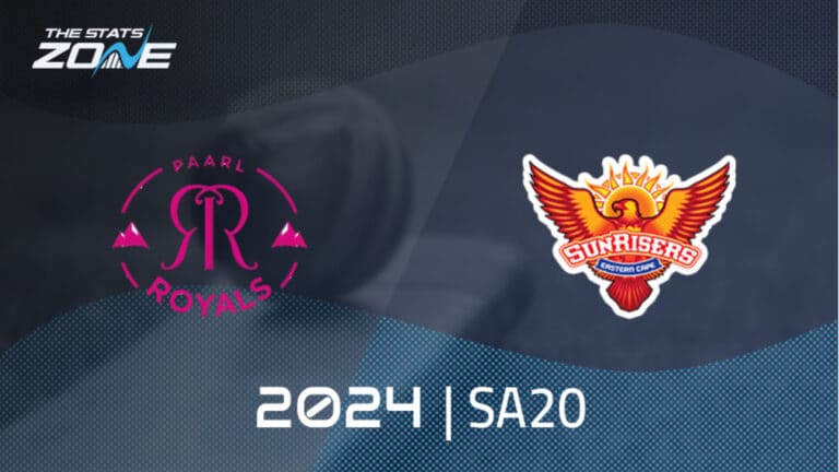 Paarl Royals vs Sunrisers Eastern Cape Preview & Prediction | 2023-24 SA20 | League Stage