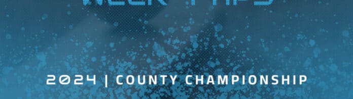 2024 County Championship Tips – Round 4