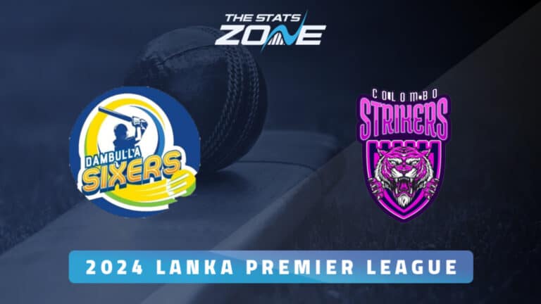 Dambulla Sixers vs Colombo Strikers Preview & Prediction | 2024 Lanka Premier League | League Stage