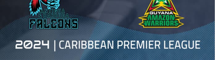 Antigua & Barbuda Falcons vs Guyana Amazon Warriors Preview & Prediction | 2024 Caribbean Premier League | League Stage