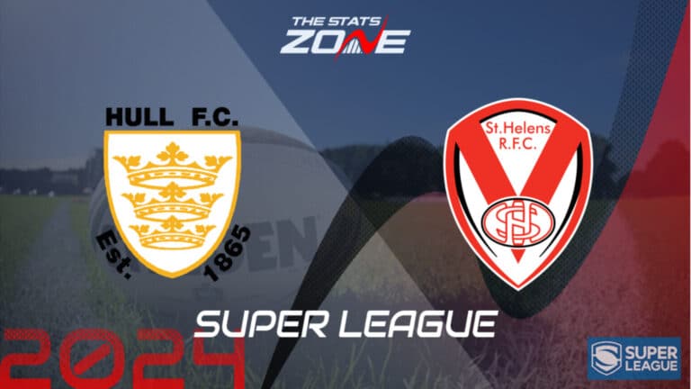 Hull FC vs St. Helens Preview & Prediction | 2024 Super League | League Stage